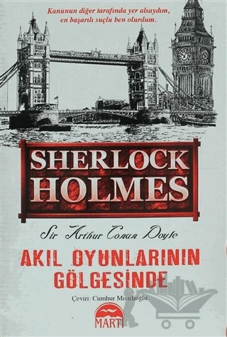 Sherlock Holmes - Akıl Oyunlarının Gölgesinde – Sir Arthur Conan Doyle – Martı Yayınları kitap kapağı