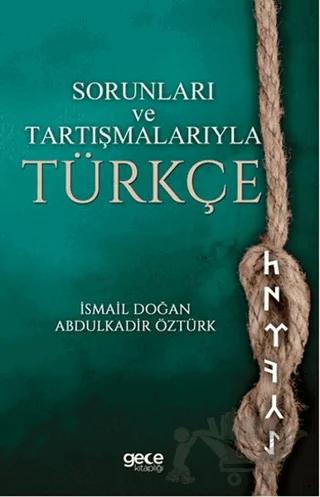 Sorunları Ve Tartışmalarıyla Türkçe