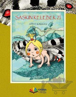 Şaşkın Kelebek Zi – Atiye Kalkan – Karma Kitaplar kitap kapağı