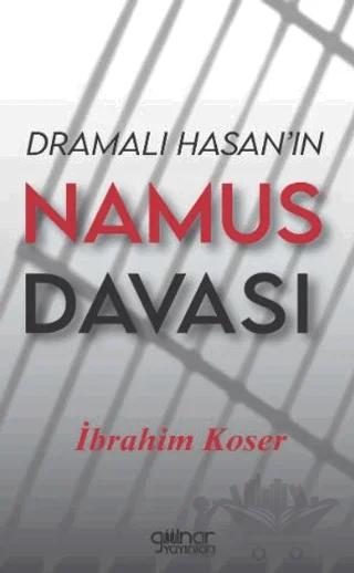 Dramalı Hasan’ın Namus Davası
