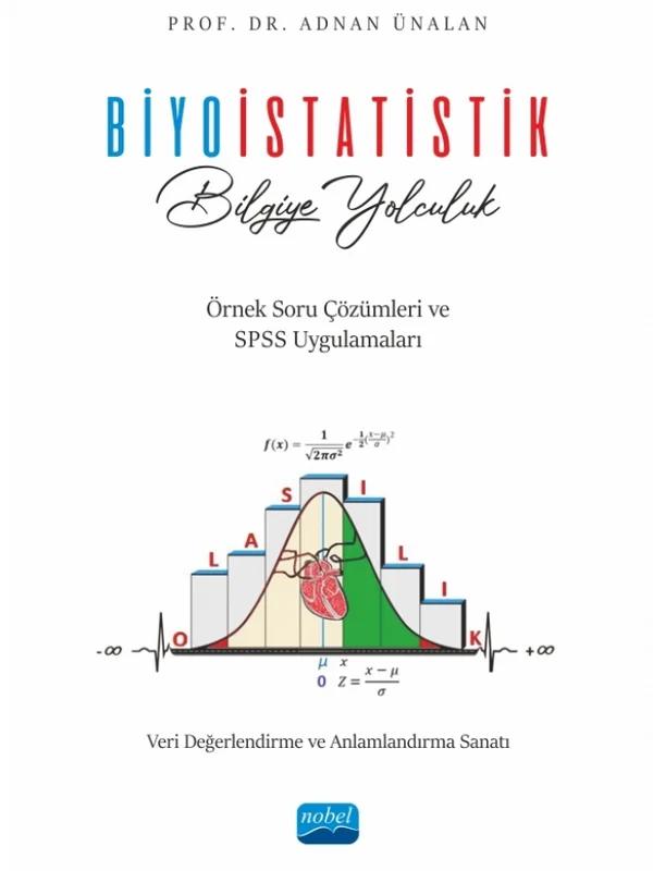 BİYOİSTATİSTİK / Bilgiye Yolculuk - Veri Değerlendirme ve Anlamlandırma Sanatı