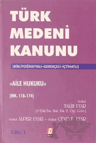 Türk Medeni Kanunu Aile Hukuku (Mk. 118-174) 1.Cilt
