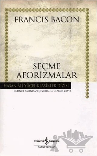 Seçme Aforizmalar – Francis Bacon – İş Bankası Kültür Yayınları kitap kapağı