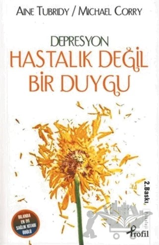 Depresyon Hastalık Değil, Bir Duygu... – Aine Tubridy – Profil Kitap kitap kapağı