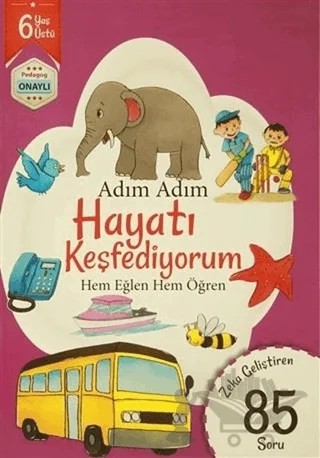 Adım Adım Hayatı Keşfediyorum 6 Yaş - Zeka Geliştiren 85 Soru – Kolektif – Revzen Kitap kitap kapağı