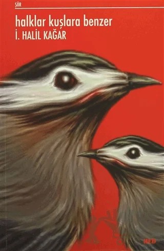 Halklar Kuşlara Benzer – İ. Halil Kağar – Red Yayınları kitap kapağı