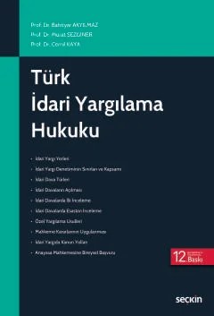 Türk İdari Yargılama Hukuku – Bahtiyar Akyılmaz, Murat Sezginer, Cemil Kaya – Seçkin Yayıncılık kitap kapağı