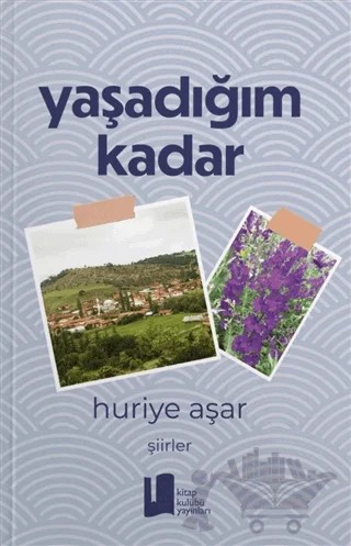 Yaşadığım Kadar – Huriye Aşar – Kitap Kulübü Yayınları kitap kapağı