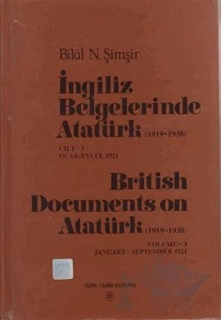 İngiliz Belgelerinde Atatürk Cilt: 31921 / British Documents on Atatürk Volume: 3