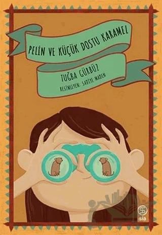 Pelin ve Küçük Dostu Karamel