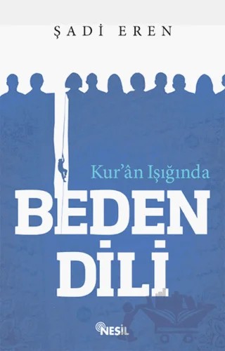 Kur'an Işığında Beden Dili – Şadi Eren – Nesil Yayınları kitap kapağı