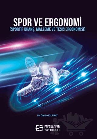 Spor Ve Ergonomi (Sportif Branş, Malzeme Ve Tesis Ergonomisi)