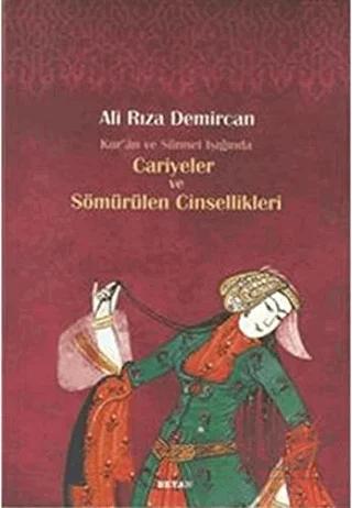 Kur’an ve Sünnet Işığında Cariyeler ve Sömürülen Cinsellikleri