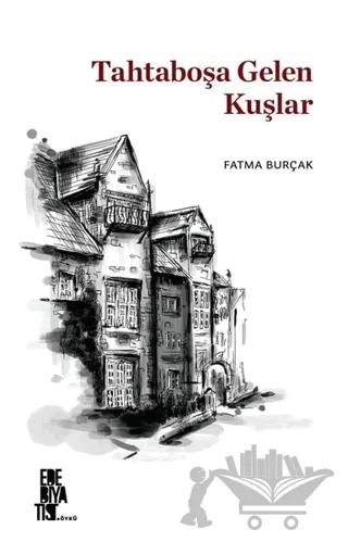 Tahtaboşa Gelen Kuşlar