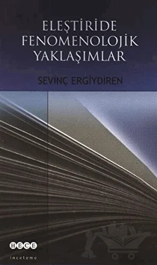 Eleştiride Fenomenolojik Yaklaşımlar – Sevinç Ergiydiren – Hece Yayınları kitap kapağı