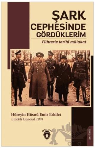 Şark Cephesinde Gördüklerim – Hüseyin Hüsnü Emir Erkilet – Dorlion Yayınları kitap kapağı