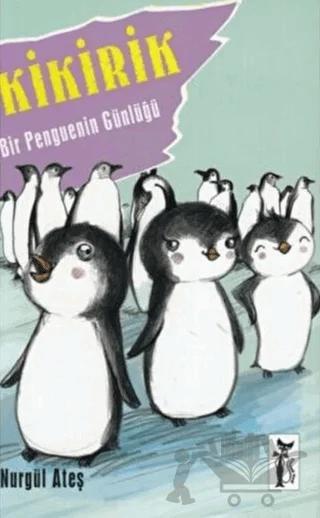 Kikirik - Bir Penguenin Günlüğü