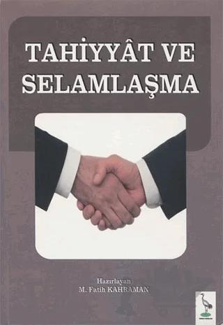 Tahiyyat ve Selamlaşma