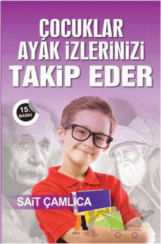Çocuklar Ayak İzlerinizi Takip Eder