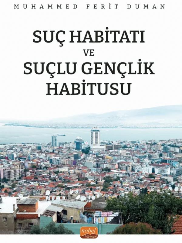 SUÇ HABİTATI VE SUÇLU GENÇLİK HABİTUSU