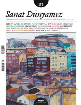 Sanat Dünyamız İki Aylık Kültür ve Sanat Dergisi Sayı: 179 Kasım-Aralık 2020