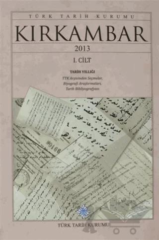 Kırkambar 2013 Tarih Yıllığı Cilt 1