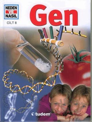 Neden ve Nasıl Cilt 8: Gen