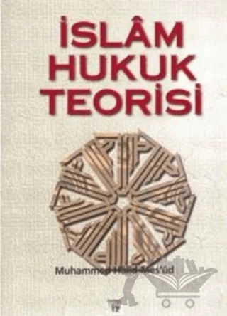 İslam Hukuk Teorisi – Muhammed Halid Mesud – İz Yayıncılık kitap kapağı
