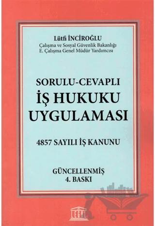 Sorulu - Cevaplı İş Hukuku Uygulaması