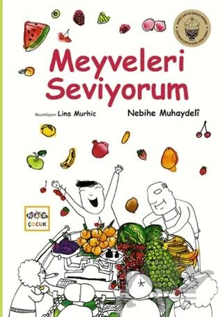 Meyveleri Seviyorum – Nebihe Muhaydeli – Nar Çocuk kitap kapağı