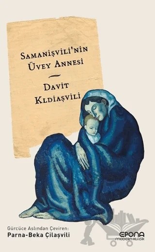 Samanişvili'nin Üvey Annesi – Davit Kldiaşvili – Epona Kitap kitap kapağı