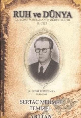 Ruh ve Dünya Dr. Bedri Ruhselman’ın Öğrettikleri 2. Cilt