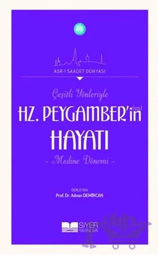 Çeşitli Yönleriyle Hz. Peygamber'in Hayatı
