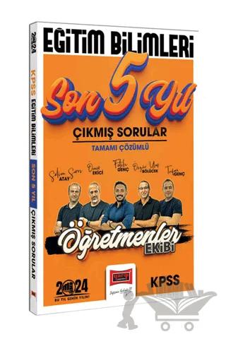 2024 KPSS Eğitim Bilimleri Öğretmenler Ekibi Tamamı Çözümlü Son 5 Yıl Çıkmış Sorular