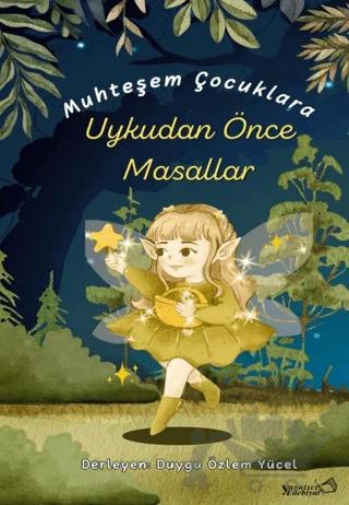 Muhteşem Çocuklara Uykudan Önce Masallar