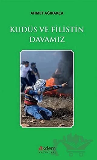 Kudüs ve Filistin Davamız