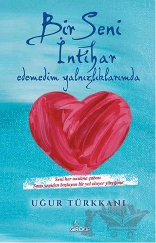 Bir Seni İntihar Edemedim Yalnızlıklarımda