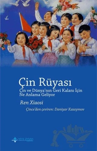 Çin Rüyası – Ren Xiaosi – Yeni İnsan Yayınevi kitap kapağı