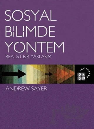 Sosyal Bilimde Yöntem – Andrew Sayer – Küre Yayınları kitap kapağı
