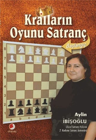Kralların Oyunu Satranç – Aylin İbişoğlu – Sinemis Yayınları kitap kapağı