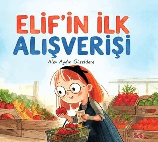 Elif’in İlk Alışverişi – Alev Aydın Güzeldere – SES Kitap kitap kapağı