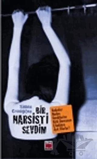 Bir Narsisti Sevdim: Kadınlar Neden Kendilerine Kötü Davranan Erkeklere Aşık Olurlar? – Simon Crompton – Elips Kitap kitap kapağı