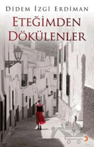 Eteğimden Dökülenler – Didem İzgi Erdiman – Cinius Yayınları kitap kapağı