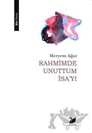 Rahmimde Unuttum İsa’yı