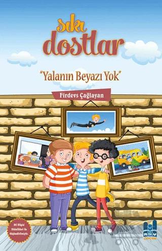 Sıkı Dostlar - Yalanın Beyazı Yok