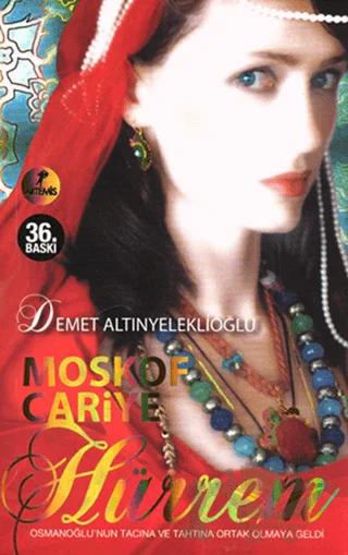 Moskof Cariye Hürrem - Osmanlı Hanedanı 1. Kitap – Demet Altınyeleklioğlu – Artemis Yayınları kitap kapağı