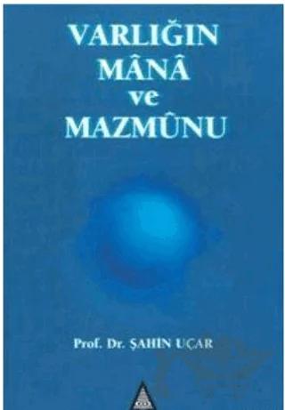 Varlığın Mana ve Mazmunu