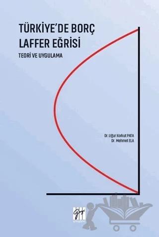 Türkiye'de Borç Laffer Eğrisi – Korkut Pata, Mehmet Ela – Gazi Kitabevi kitap kapağı