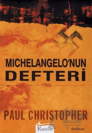 Michelangelo’nun Defteri – Paul Christopher – Koridor Yayıncılık kitap kapağı