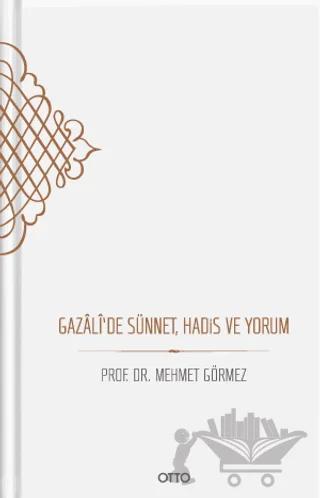 Gazali’de Sünnet, Hadis ve Yorum